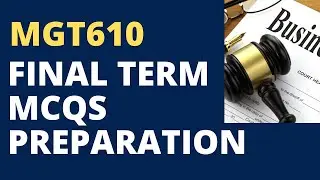 MGT610 FINAL TERM PREPARATION SOLVED MCQS