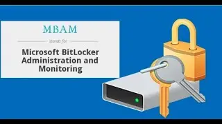 Deploy and manage BitLocker using MBAM
