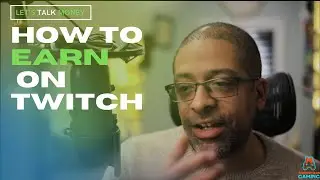 How to Make Money Streaming on Twitch!