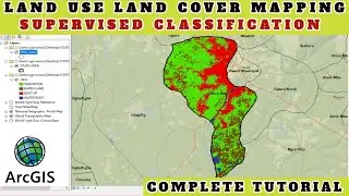 Creating Land Use Land Cover Map in ArcGIS || Start to Finish