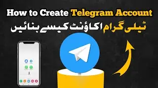 How to Create Telegram Account in Pakistan 2024 | Telegram Account Kaise Banaye