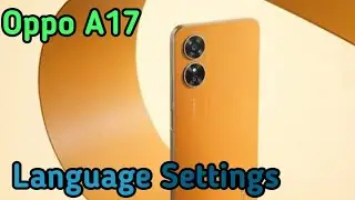 How To Change Language In Oppo A17, Change Language Setting