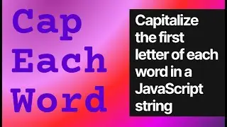 Capitalize the first letter of each word in a given string in JavaScript