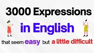 3000 English conversation phrases that seem easy but are not | British English