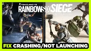 How to FIX Rainbow Six Siege Crashing / Not Launching!