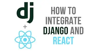 Full Tutorial: How to Integrate a React App in Django Web App using, integrate react with django,git