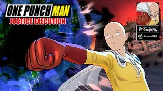 One Punch Man: Justice Execution Gameplay - RPG Android