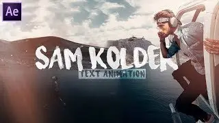 SAM KOLDER Text Animation PRESET! | After Effects | Download