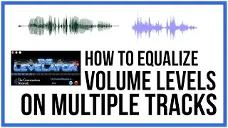 How To Equalize Volume Levels On Multiple Audio Tracks - FREE and EASY