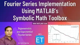 Fourier Series Implementation using MATLABs Symbolic Math Toolbox