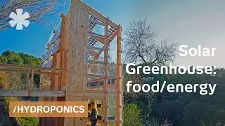 High-yield Solar Greenhouse harvests food & energy (timelapse)