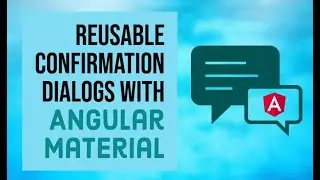 Create Reusable Confirmation Dialogs with Angular Material
