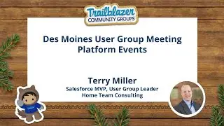 Des Moines Trailblazer Community User Group Meeting - Aug 2023