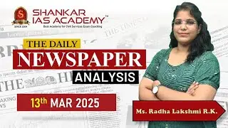 Newspaper Analysis | March 13, 2025| Shankar IAS Academy | UPSC current Affairs | Prelims