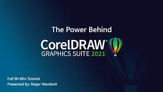 The Power Behind CorelDRAW Graphics Suite 2021 | Full Tutorial (90-min)