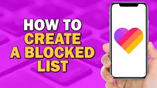 How To Create A Blocked List On Likee (Quick Tutorial)