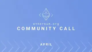 Ethereum.org Community Call - April 2023