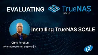 TrueNAS SCALE Evaluation Guide | How to Install TrueNAS SCALE