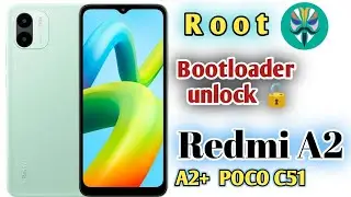 Redmi A2 Root Bootloader Unlock | Poco C51 Root Bootloadder Unlock | Redmi A2+ Root BL unlock
