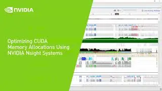 Optimizing CUDA Memory Allocations Using NVIDIA Nsight Systems