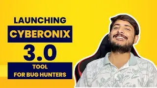 Cyberonix 3.0 Launch - A Super Tool For Cybersecurity Professionals & Bug Bounty Hunters [ Hindi ]