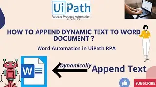 UiPath RPA - How to Append Dynamic Text to Word Document || word automation