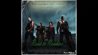 Left 4 Dead 2 - Road to Nowhere (Advanced)