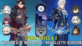 C0 Wriothesley Mono Cryo and C0 Neuvillette Burgeon - Genshin Impact Abyss 4.1 - Floor 12 9 Stars