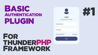 Basic Auth plugin for thunderPHP Framework #01 | UI Design | Quick programming tutorial