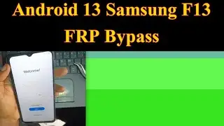 Android 13 Samsung F13 FRP Bypass | Chimera Tool
