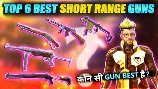 TOP 6 BEST GUNS IN SHORT RANGE || Total Explain || FireEyes Gaming || Garena Free Fire