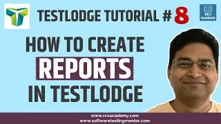 TestLodge Tutorial #8 - TestLodge Reports | Create Reports in TestLodge