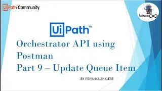 UiPath Orchestrator API Using Postman | Part 9 | Edit Queue items