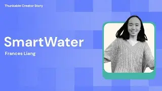 Young Innovator's Journey to Monitor Water Consumption | SmartWater | Thunkable Creator Story