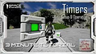 Timers - Space Engineers 3 Minute Tutorial