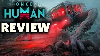 Once Human Review - The Final Verdict