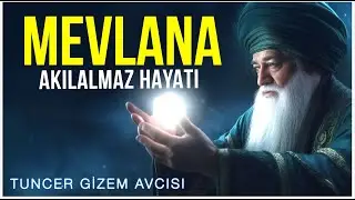 HZ. MEVLANA’NIN GİZEMLİ HAYATI AKLINIZI BAŞINIZDAN ALACAK!