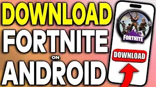 How To Download Fortnite On Android