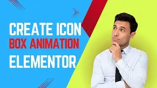 How to create elementor animated icon box hover effect