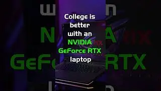 College Life Hacks! How NVIDIA GeForce RTX Powered Laptops Make it Easy!
