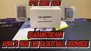 *QUARANSTREAM! Optic Hobby Pack!* The Original Boombox April’s High-End Basketball Box Break