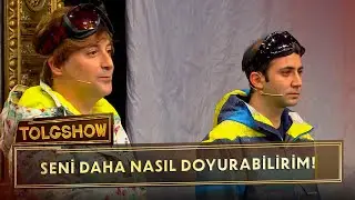 Seni Daha Nasıl Doyurabilirim! | Tolgshow