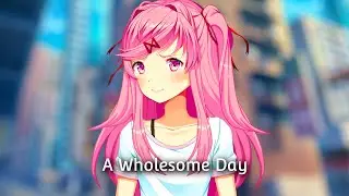 (DDLC Mod) - A Wholesome Day
