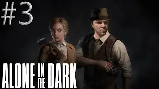 #3 ALONE IN THE DARK прохождение НА РУССКОМ➤SURVIVAL HORROR 4K ➤ПРЯМОЙ ЭФИР