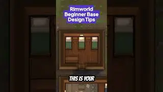 [RimWorld] Rimworld Beginner Base Design Tips 