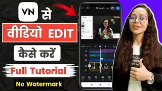 VN Video Editor| VN app se editing kaise kare| VN video editor tutorial |VN se video kaise edit kare