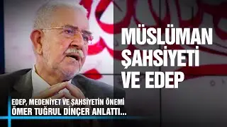 Müslüman Şahsiyeti ve Edep - Konuşacaklarımız Var | Ömer Tuğrul İnançer