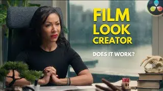 How Good is FILM LOOK CREATOR ? - DaVinci Resolve Studio 19