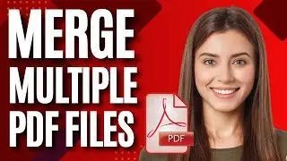 How to Merge Multiple PDF Files into One PDF  (Quick Tutorial)