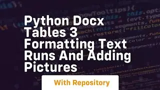 Python docx tables 3 formatting text runs and adding pictures